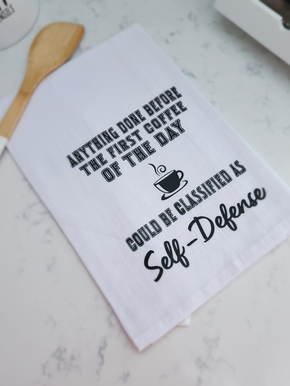 White Coffee Quote Kitchen Dish Towel - Self-Defense Design